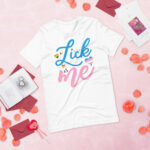 Lick Me – Lgbtq+ Funny Tshirt